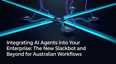 Integrating AI Agents into Your Enterprise: The New Slackbot and Beyond for Australian Workflows
